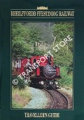 Book cover of Rheilffordd Ffestiniog Railway - Traveller's Guide by RIGBY, Gwen (ed.)